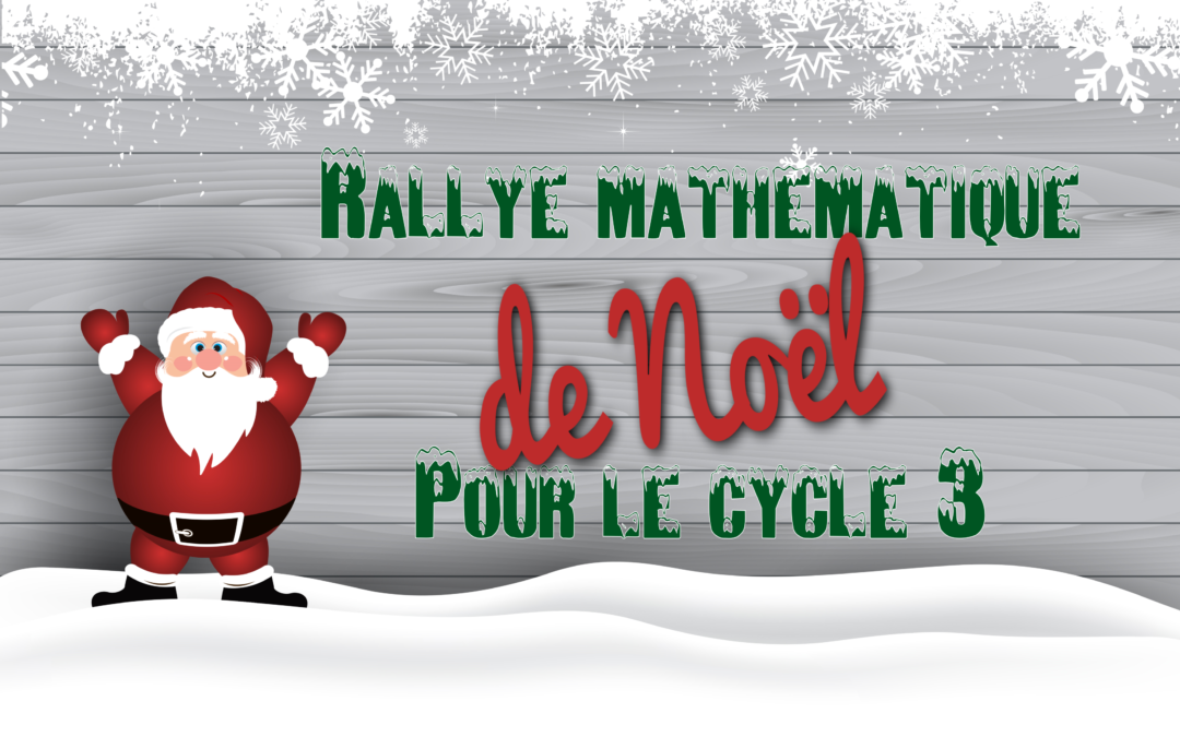 Rallye mathématique de Noël pour le cycle 3